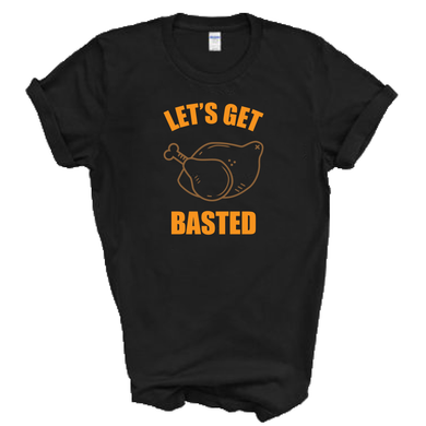 Lets Get Basted Turkey Thanksgiving Day Funny Joke Holiday Cotton T-Shirt