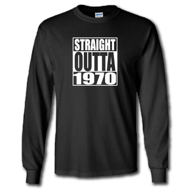 Straight Outta 1970 Funny Parody Birthday Gift Black Long Sleeve Cotton T-Shirt