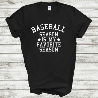 Baseball Season Is My Favorite Season Funny Sports Cotton T-Shirt
