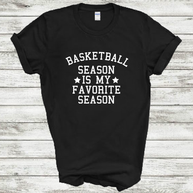 Basketball Season Is My Favorite Season Funny Sports Cotton T-Shirt