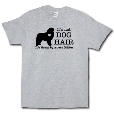 Its Not Dog Hair Its Great Pyrenees Glitter Funny Dog Owner Grey Cotton T-shirt