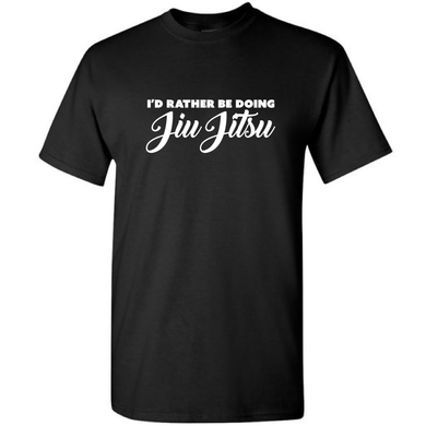 Id Rather Be Doing Jiu Jitsu Martial Arts Jiu Jitsu Player Short Sleeve Black Cotton T-Shirt