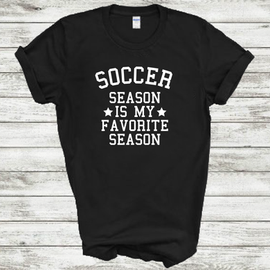 Soccer Season Is My Favorite Season Funny Sports Cotton T-Shirt