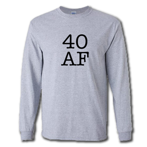 40 AF Turning Age 40 Funny 40th Birthday Grey Cotton T-Shirt