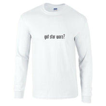 Load image into Gallery viewer, Got Star Wars ? Funny White Black Long Sleeve Cotton T-Shirt S-5XL
