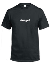Load image into Gallery viewer, #nagel T-shirt Hashtag Nagel Funny Gift Black White Cotton Tee Shirt
