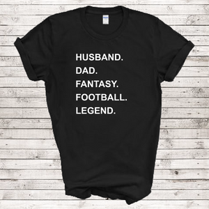 Husband Dad Fantasy Football Legend The League Team Black Cotton T-Shirt