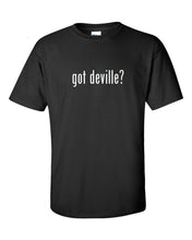 Load image into Gallery viewer, Got Deville ? Cotton T-Shirt Shirt Black White Funny Solid  S - 5XL
