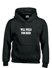 Load image into Gallery viewer, WILL WELD FOR BEERHoodie Gift Welder Birthday Welding Black Hooded Sweatshirt
