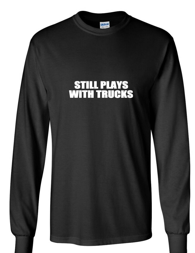 Still Plays With Trucks Funny Black White Man Hobby Black Cotton T-shirt