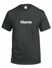 Load image into Gallery viewer, #horse T-shirt Hashtag Horse Funny Gift White Black Cotton Tee Shirt
