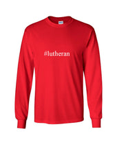 Load image into Gallery viewer, #lutheran Funny Hashtag Long Sleeve T-shirt Religion Christ Jesus Church Tee
