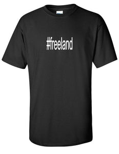 #freeland hashtag free land Funny Mens Tee Shirt White Black Cotton T-shirt