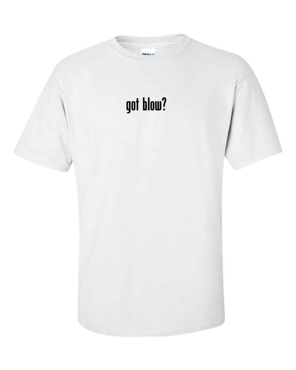 Got Blow ? Men's Cotton T-Shirt Shirt Solid Black White Funny Gift S - 5XL