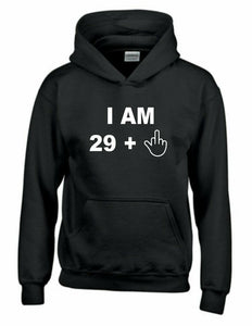 I am 29 Plus Middle Finger Hoodie 30th Birthday Gift Hoodie Hooded Sweatshirt