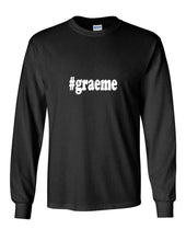 Load image into Gallery viewer, #graeme T-shirt Hashtag graeme Gift Black White Long Sleeve Tee Shirt
