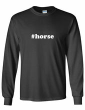 Load image into Gallery viewer, #Horse T-shirt Hashtag Horse Funny Pony Present Black Long Sleeve Tee Shirt
