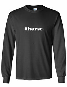 #Horse T-shirt Hashtag Horse Funny Pony Present Black Long Sleeve Tee Shirt