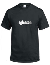 Load image into Gallery viewer, #gleason T-shirt Hashtag gieason Funny Gift Black White Cotton Tee Shirt
