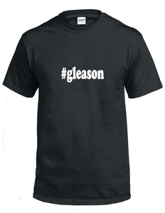 #gleason T-shirt Hashtag gieason Funny Gift Black White Cotton Tee Shirt