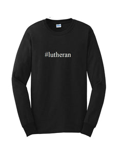 #lutheran Funny Hashtag Long Sleeve T-shirt Religion Christ Jesus Church Tee