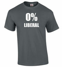 Load image into Gallery viewer, 0 % LIBERAL T-Shirt Pro Trump Conservative Funny Charcoal Gray Shirt  S - 5XL
