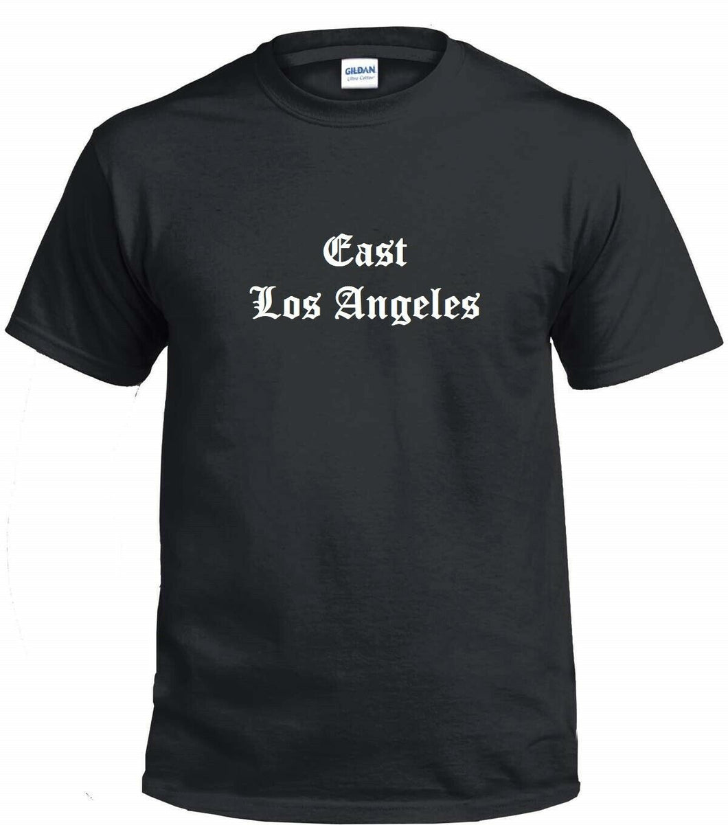 East Los Angeles LA T-Shirt Black White Gangster Old English Thug Life Tee Shirt