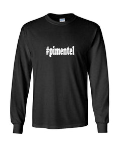 #pimentel  T-shirt Hashtag pimentel Gift Black White Long Sleeve Tee Shirt