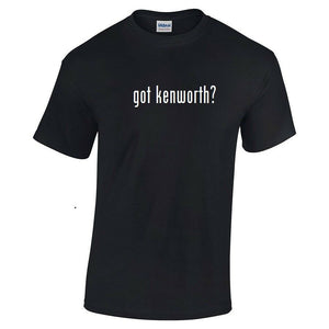 Got Kenworth ? T-Shirt Black White Tee Shirt Cotton S - 5XL