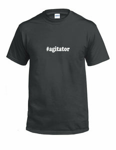 #agitator T-shirt Hashtag Agitator Funny Gift Black White Cotton Tee Shirt