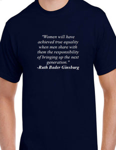 Ruth Bader Ginsburg Quote Tee Women True Equality Court Politics Liberal T-shirt