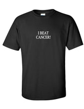 Load image into Gallery viewer, I BEAT CANCER Cancer Survivor Mom Dad Teacher Inspirational Black T-Shirt

