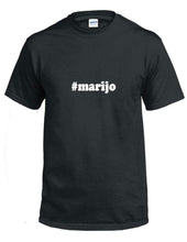 Load image into Gallery viewer, #marijo T-shirt Hashtag Marijo Funny Gift Black White Cotton Tee Shirt

