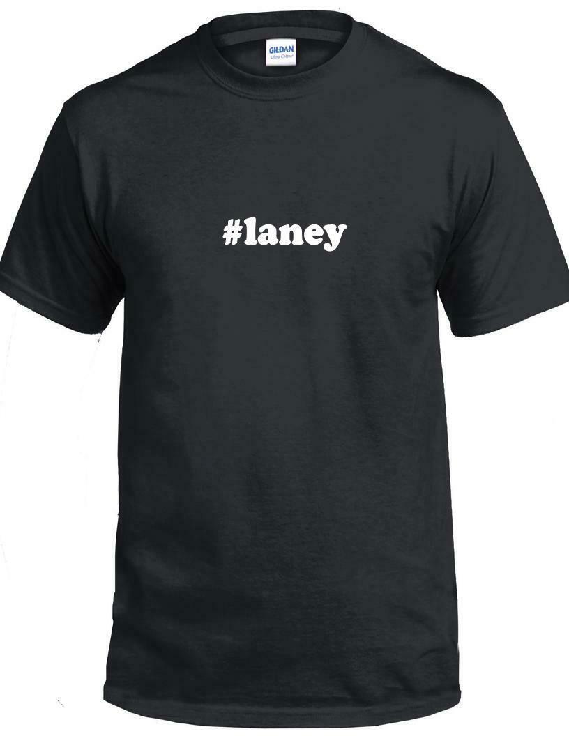 #laney T-shirt Hashtag Laney Funny Gift Black White Cotton Tee Shirt