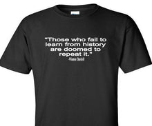 Load image into Gallery viewer, Winston Churchill Quote Learn History Doomed Repeat It Black Cotton T-Shirt
