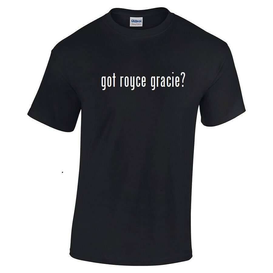 Got Royce Gracie ? T-Shirt Black White Tee Shirt Cotton MMA UFC BJJ Jiu Jitsu