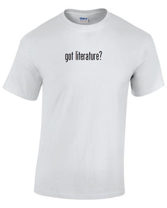 Got Literature ? Cotton T-Shirt Shirt Solid Black White Funny S - 5XL Read Books