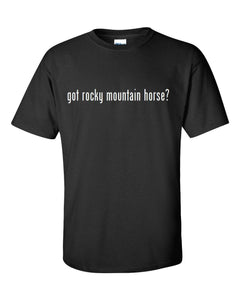 Got Rocky Mountain Horse ? Cotton T-Shirt Shirt Solid Black White Gift S M L XL