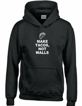 Load image into Gallery viewer, Make Tacos not Walls Funny Mexican Food Liberal Democrat Black Hooded Sweatshirt
