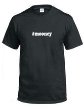 Load image into Gallery viewer, #mooney T-shirt Hashtag Mooney Funny Gift Black White Cotton Tee Shirt
