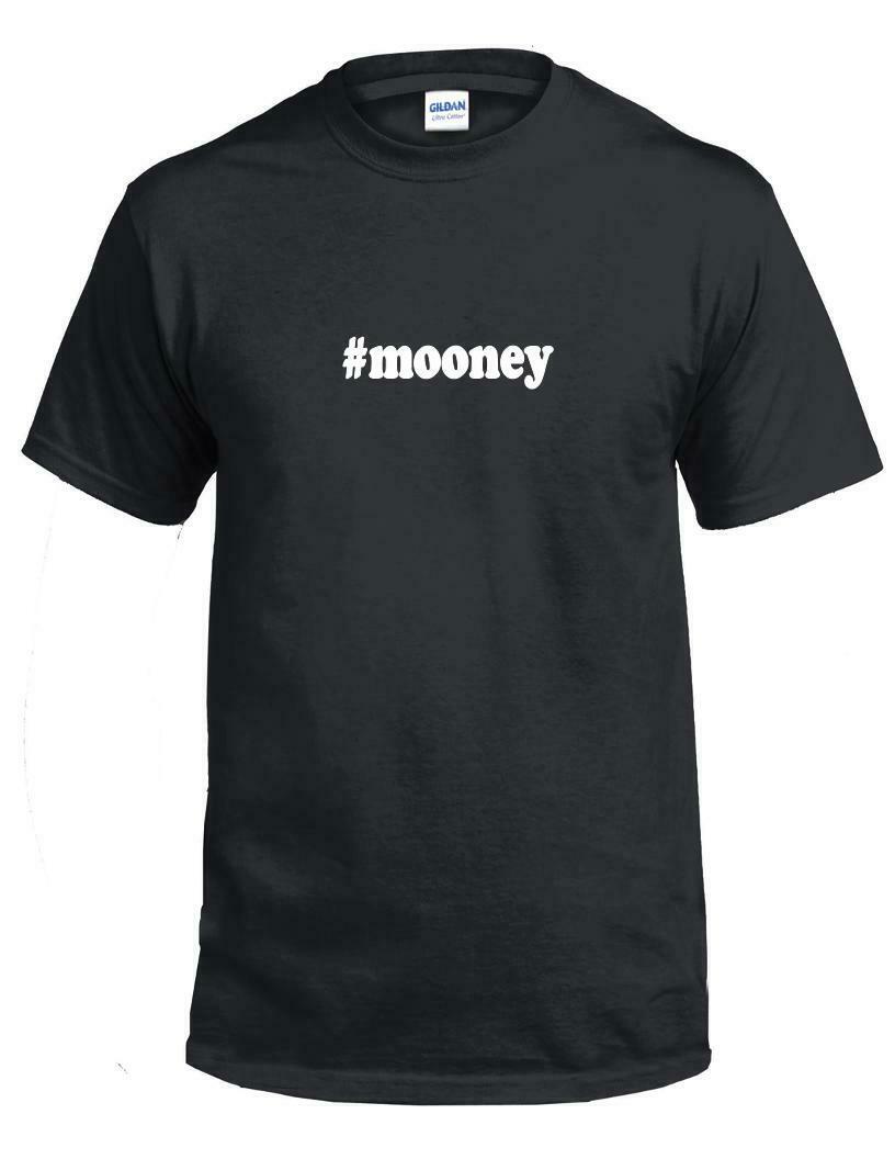 #mooney T-shirt Hashtag Mooney Funny Gift Black White Cotton Tee Shirt