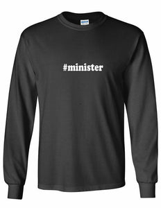 #minister T-shirt Hashtag Minister Funny Present Black Long Sleeve Tee Shirt