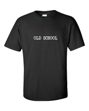 Load image into Gallery viewer, Old School T-Shirt Throw Back Vintage Black White Typewriter Font cotton Shirt
