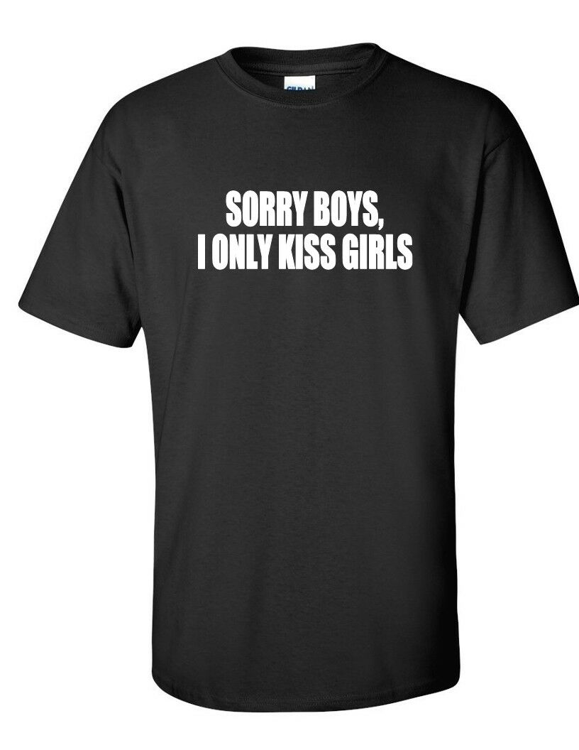 Sorry Boys I Only Kiss Girls Funny Lesbian Lesbians Pride Black Cotton T-shirt