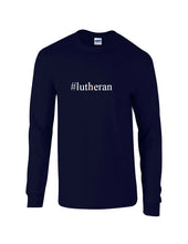 Load image into Gallery viewer, #lutheran Funny Hashtag Long Sleeve T-shirt Religion Christ Jesus Church Tee
