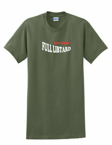 Never Go Full Libtard 2020 Republican Election Red White Military Green T-shirt