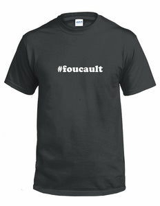 #foucault T-shirt Hashtag Foucault Funny Gift White Black Cotton Tee Shirt