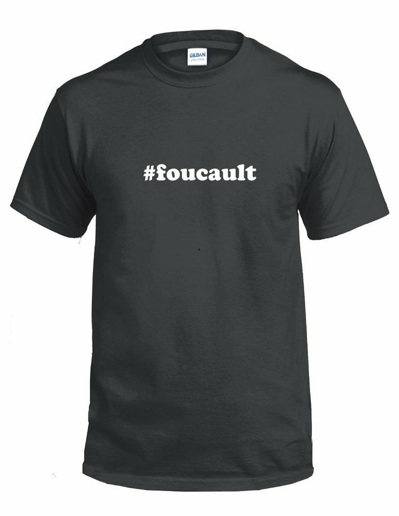 #foucault T-shirt Hashtag Foucault Funny Gift White Black Cotton Tee Shirt