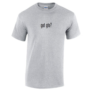 Got GTO ? Cotton T-shirt Shirt Blue Red Black White Gray S - 5XL Pontiac Car