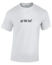 Load image into Gallery viewer, Got Little Feat ? Cotton T-Shirt Shirt Solid Black White Funny Gift S - 5XL
